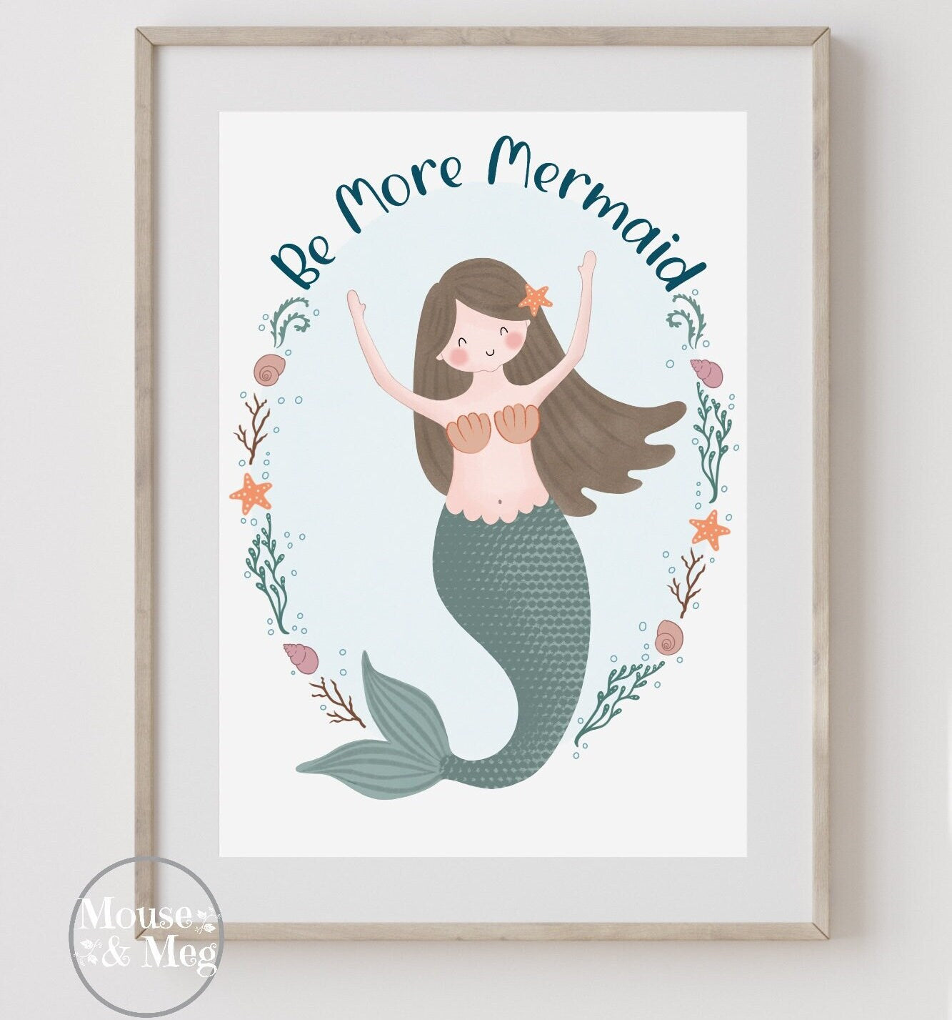 Be More Mermaid Print